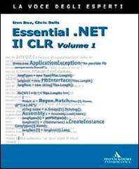 Essential .NET. Il CLR vol.1 di Don Box, Chris Sells edito da Mondadori Informatica