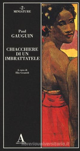 Chiacchiere di un imbrattatele di Paul Gauguin edito da Abscondita