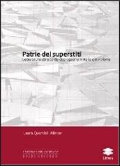 Patrie dei superstiti. Letteratura ebraica del dopoguerra in Italia e in Polonia di Laura Quercioli Mincer edito da Lithos