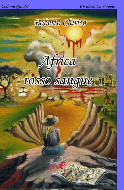 Africa rosso sangue di Roberto Chirico edito da Evoè