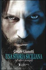 Una storia siciliana (d'altri tempi) di Cesare Gianotti edito da Cicorivolta