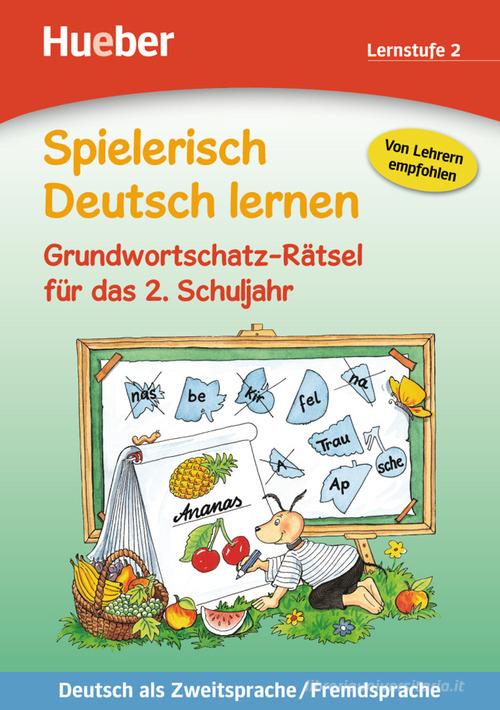 Spielerisch Deutsch lernen. Grundwortschatz-Rätsel. Per la Scuola elementare vol.2 di Sabine Kalwitzki edito da Hueber