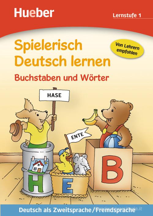 Spielerisch deutsch lernen. Buchstaben und wörter, lernstufe 1. Per la Scuola elementare di Agnes Holweck, Bettina Trust edito da Hueber