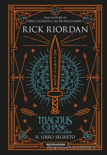 Il libro segreto. Magnus Chase e gli dei di Asgard vol.3 di Rick Riordan edito da Mondadori