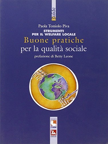 Buone pratiche per la qualità sociale di Paola Toniolo Piva edito da Futura