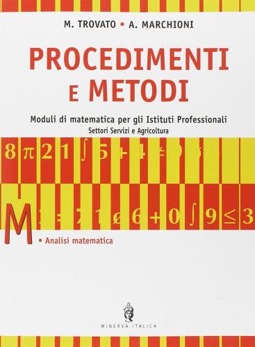 Procedimenti e metodi. Modulo M. Per le Scuole superiori di Mario Trovato, Adalberto Marchioni edito da Minerva Scuola