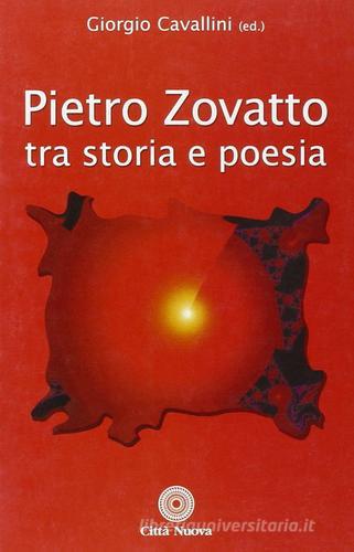 Pietro Zovatto. Tra storia e poesia edito da Città Nuova