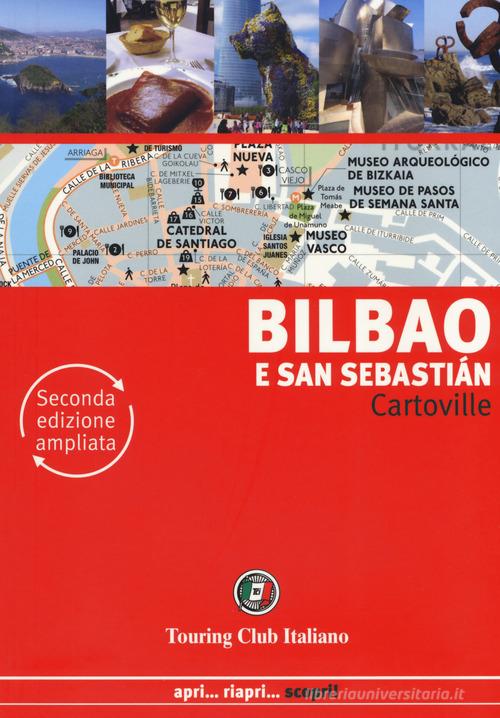 Bilbao e San Sebastián. Ediz. ampliata edito da Touring