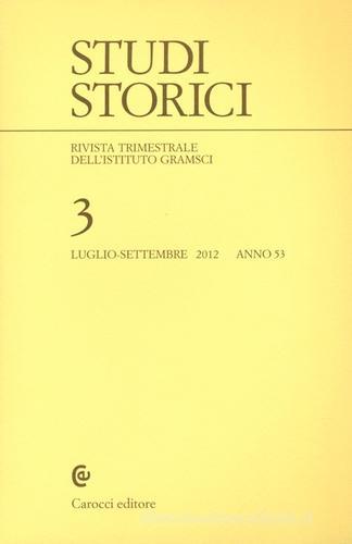 Studi storici (2012) vol.3 edito da Carocci