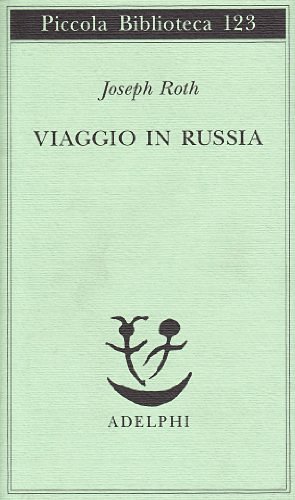Viaggio in Russia di Joseph Roth edito da Adelphi