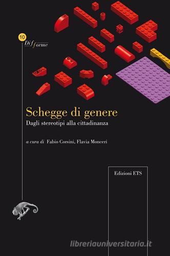 Schegge di genere. Dagli stereotipi alla cittadinanza edito da Edizioni ETS