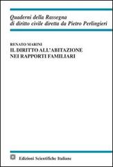 Il diritto all'abitazione nei rapporti familiari di Renato Marini edito da Edizioni Scientifiche Italiane