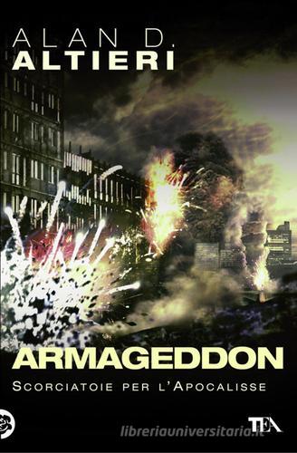 Armageddon. Tutti i racconti vol.1 di Alan D. Altieri edito da TEA