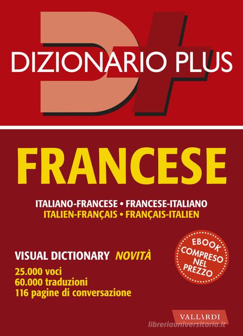 Dizionario francese plus. Italiano-francese, francese-italiano di Ellena Barbara Besi, Véronique Gfeller edito da Vallardi A.