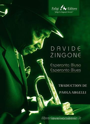 Esperanto bluso-Esperanto blues di Davide Zingone edito da Faligi