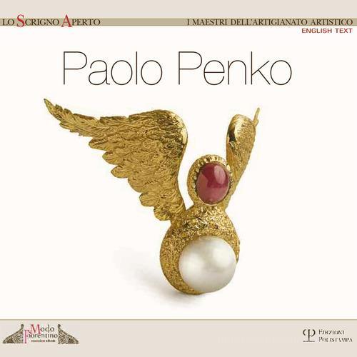Paolo Penko maestro orafo. Ediz. multilingue edito da Polistampa