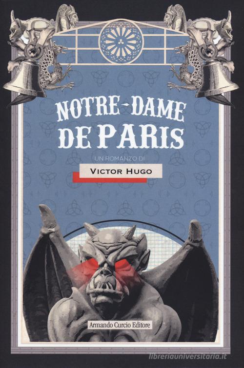 Notre-Dame de Paris di Victor Hugo edito da Curcio