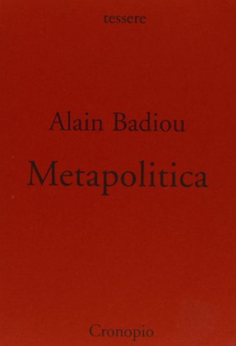 Metapolitica di Alain Badiou edito da Cronopio