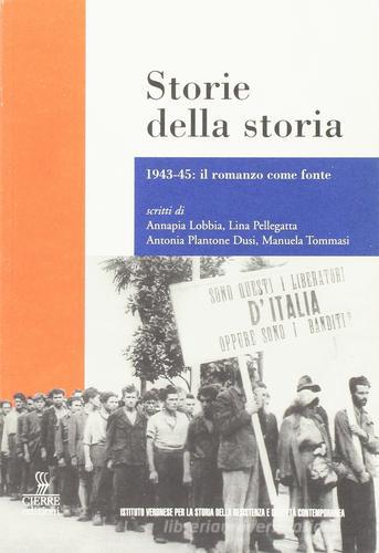 Storie della storia. 1943-45: il romanzo come fonte edito da Cierre Edizioni