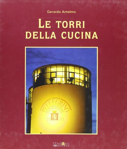 Le torri della cucina vol.2 di Gerardo Antelmo edito da Ali&No