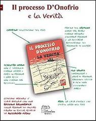 Il processo D'Onofrio e la verità edito da Ass. Culturale Il Mascellaro