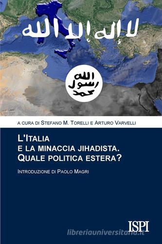 L' Italia e la minaccia jihadista. Quale politica estera? edito da Edizioni Epoké