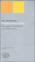 Filosofia e teoria critica di Max Horkheimer, Herbert Marcuse edito da Einaudi