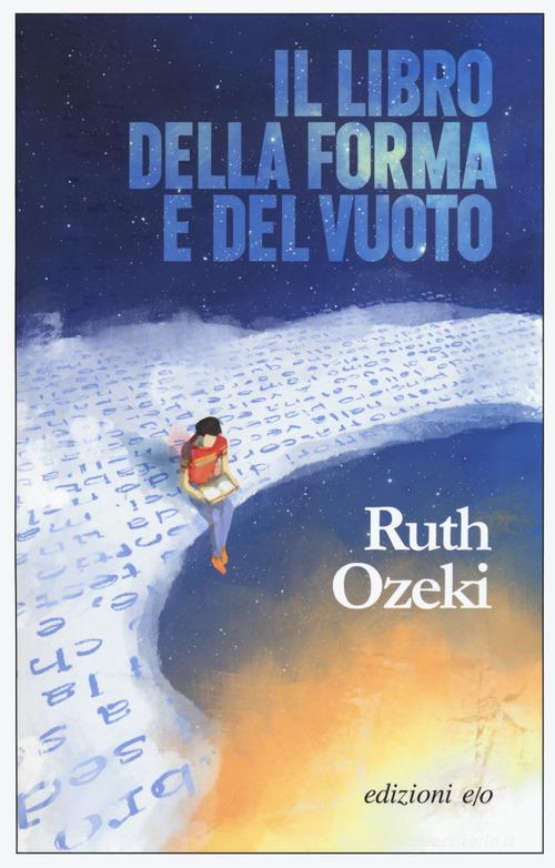 Il libro della forma e del vuoto di Ruth Ozeki edito da E/O