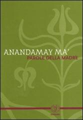 Parole della madre di Ma Anandamay edito da Astrolabio Ubaldini