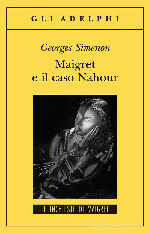 Maigret e il caso Nahour di Georges Simenon edito da Adelphi