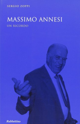 Massimo Annesi di Sergio Zoppi edito da Rubbettino