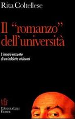 Il «romanzo» dell'università. Testimonianza sul mondo universitario di Rita Coltellese edito da L'Autore Libri Firenze