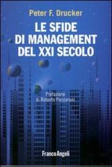 Le sfide di management del XXI secolo di Peter F. Drucker edito da Franco Angeli
