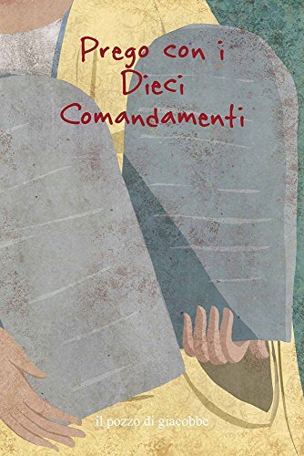 Prego con i dieci comandamenti di Francesca Fabris edito da Il Pozzo di Giacobbe