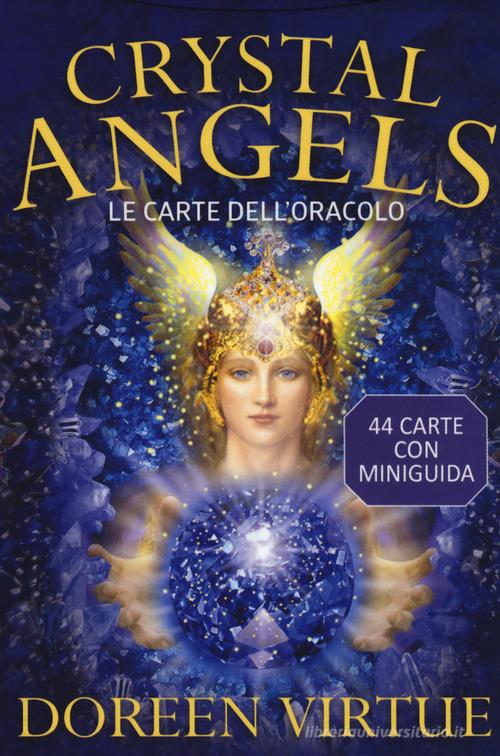 Crystal angels. Le carte dell'oracolo. Con 44 Carte di Doreen Virtue edito da My Life
