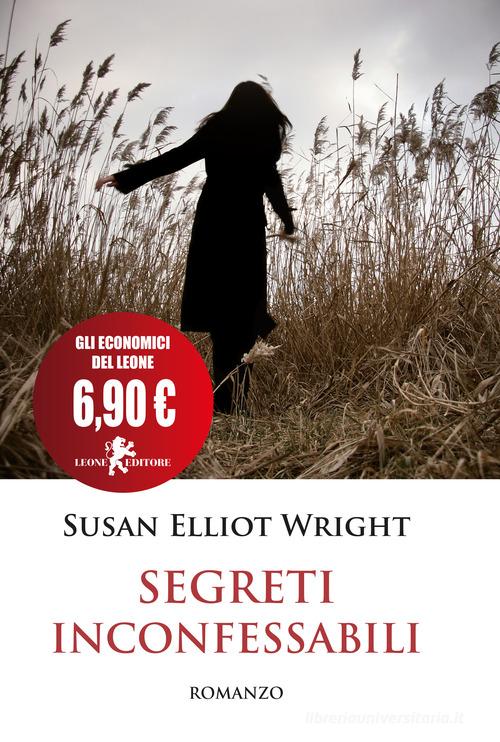 Segreti inconfessabili di Susan Elliot Wright edito da Leone