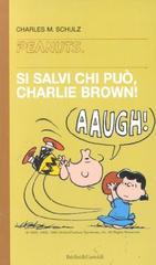 Si salvi chi può, Charlie Brown! di Charles M. Schulz edito da Dalai Editore