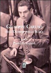 Giuseppe Caruso nell'olimpo della Scala di Pippo Flandina edito da Giambra