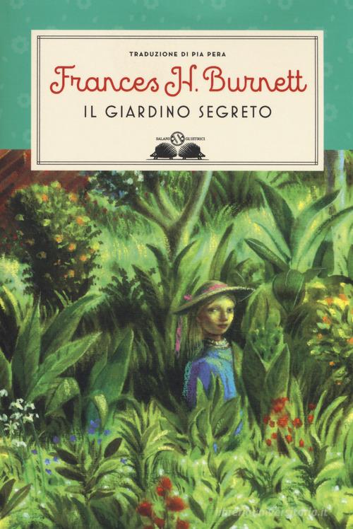 Il giardino segreto di Frances Hodgson Burnett edito da Salani