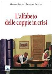 L' alfabeto delle coppie in crisi di Salvatore Palazzo, Giuseppe Belotti edito da Editrice Elledici