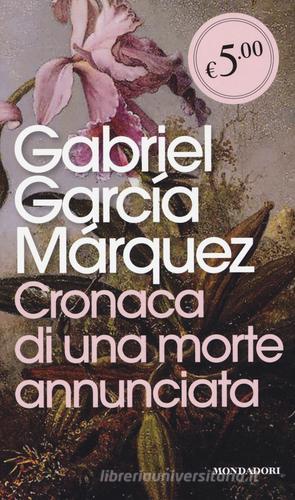 Cronaca di una morte annunciata di Gabriel García Márquez edito da Mondadori