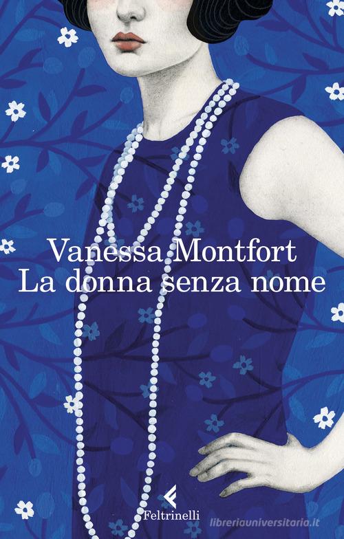 La donna senza nome di Vanessa Montfort edito da Feltrinelli