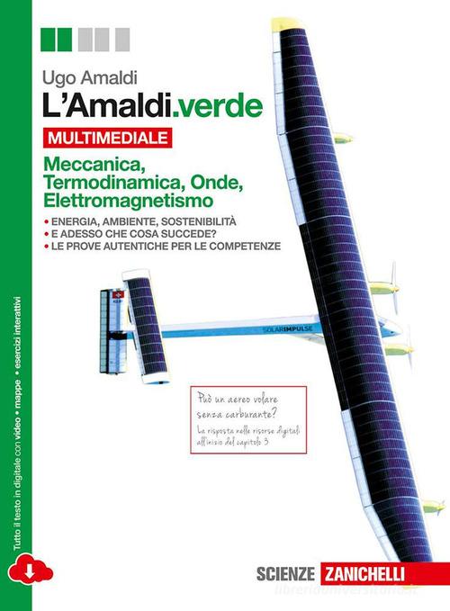 L' Amaldi.verde. Per le Scuole superiori. Con e-book. Con espansione online di Ugo Amaldi edito da Zanichelli