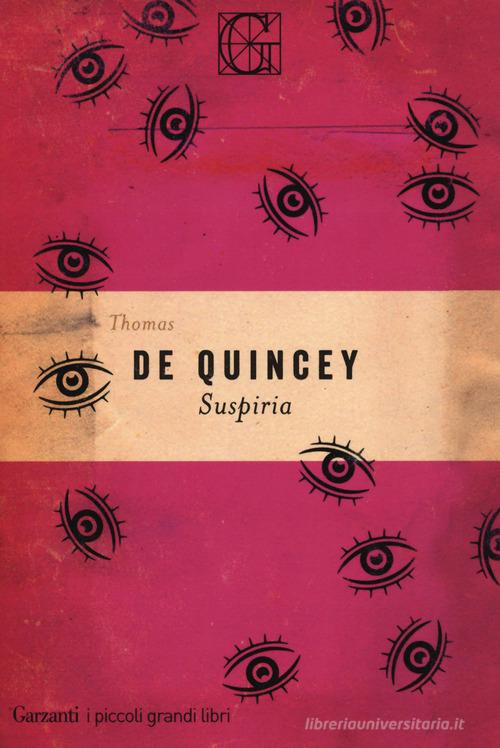 Suspiria di Thomas De Quincey edito da Garzanti