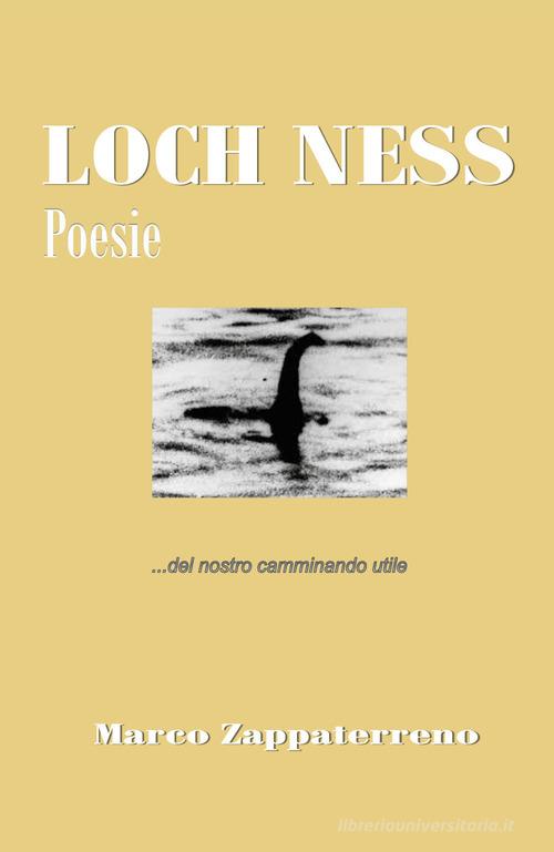 Loch Ness di Marco Zappaterreno edito da Youcanprint