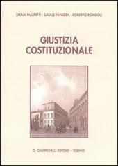 Giustizia costituzionale di Elena Malfatti, Saulle Panizza, Roberto Romboli edito da Giappichelli