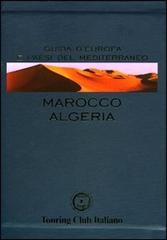 Marocco e Algeria. Ediz. illustrata edito da Touring