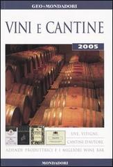 Vini e cantine 2005 di Guido Stecchi, M. Cristina Beretta edito da Mondadori