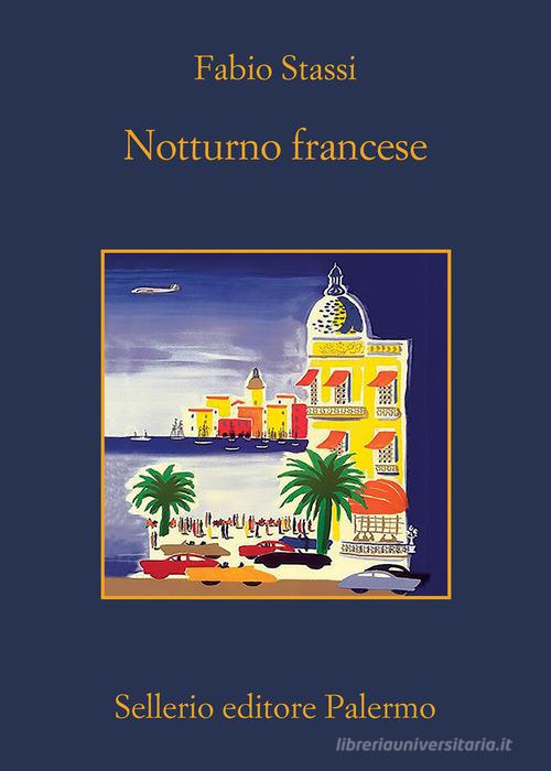 Notturno francese di Fabio Stassi edito da Sellerio Editore Palermo