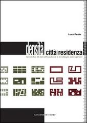 Densità, città, residenza. Tecniche di densificazione e strategie anti-sprawl di Luca Reale edito da Gangemi Editore
